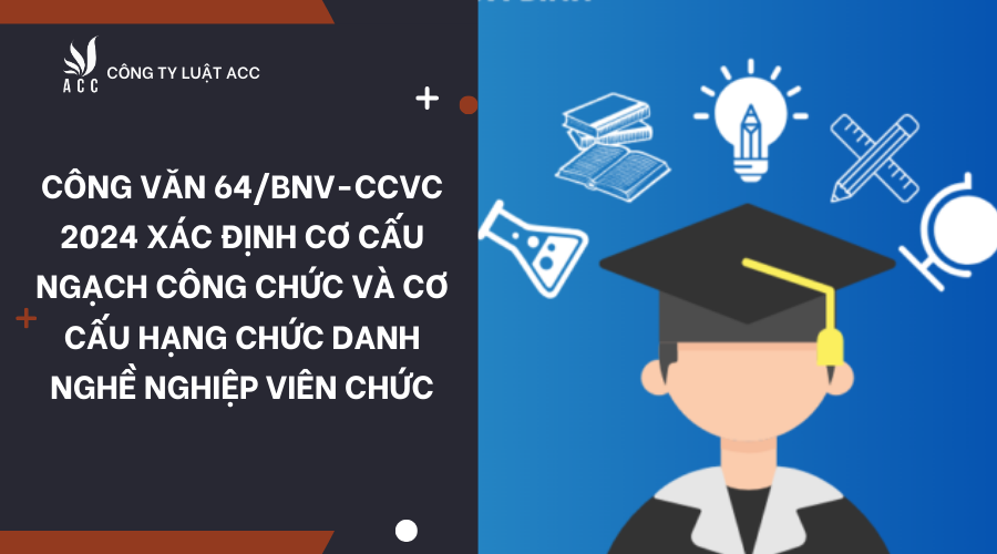 cong-van-64-bnv-ccvc-2024-xac-dinh-co-cau-ngach-cong-chuc-va-co-cau-hang-chuc-danh-nghe-nghiep-vien-chuc