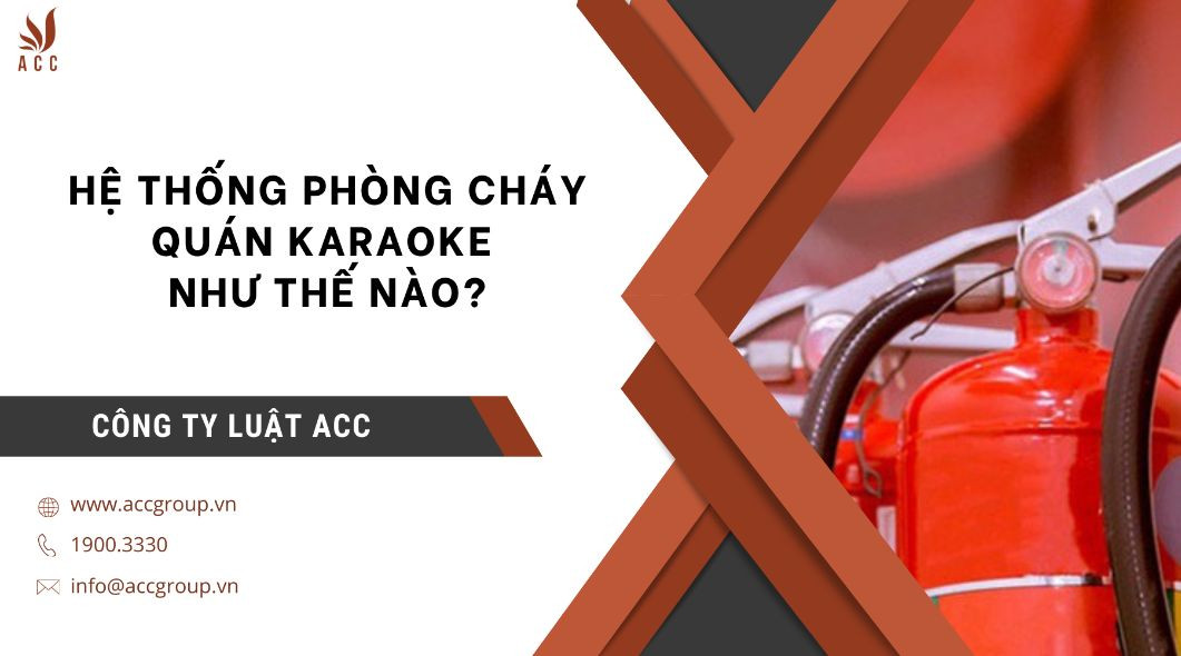 Hệ thống phòng cháy quán karaoke như thế nào?