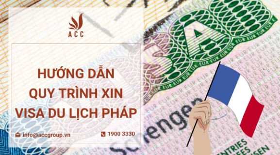 Hướng dẫn quy trình xin visa du lịch Pháp