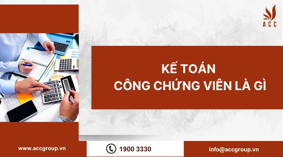 Kế toán viên công chứng là gì?