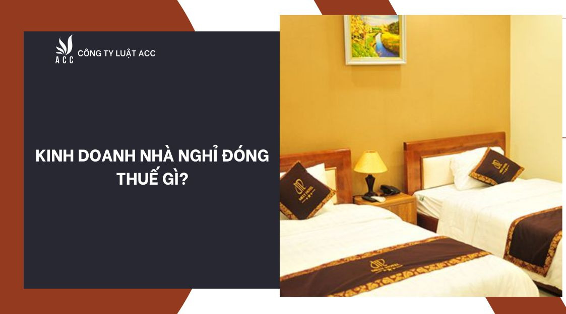 Kinh doanh nhà nghỉ đóng thuế gì?