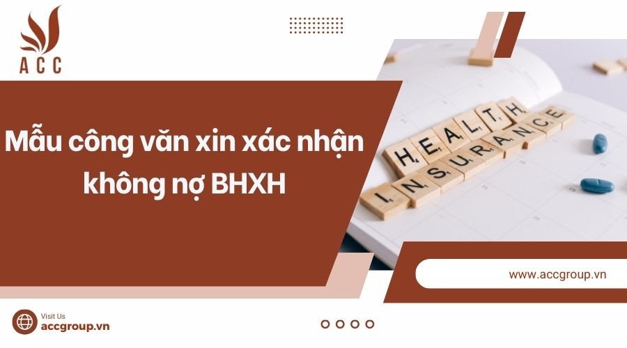 Mẫu công văn xin xác nhận không nợ BHXH mới nhất