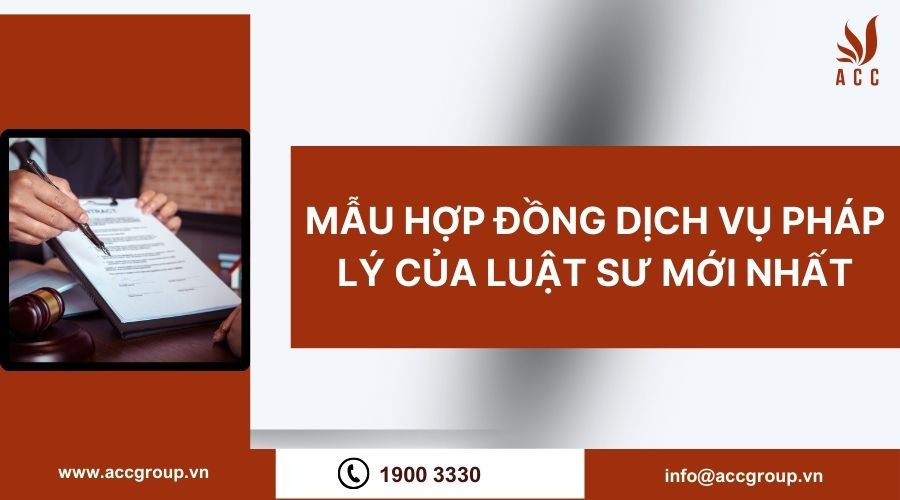 Mẫu hợp đồng dịch vụ pháp lý của luật sư mới nhất