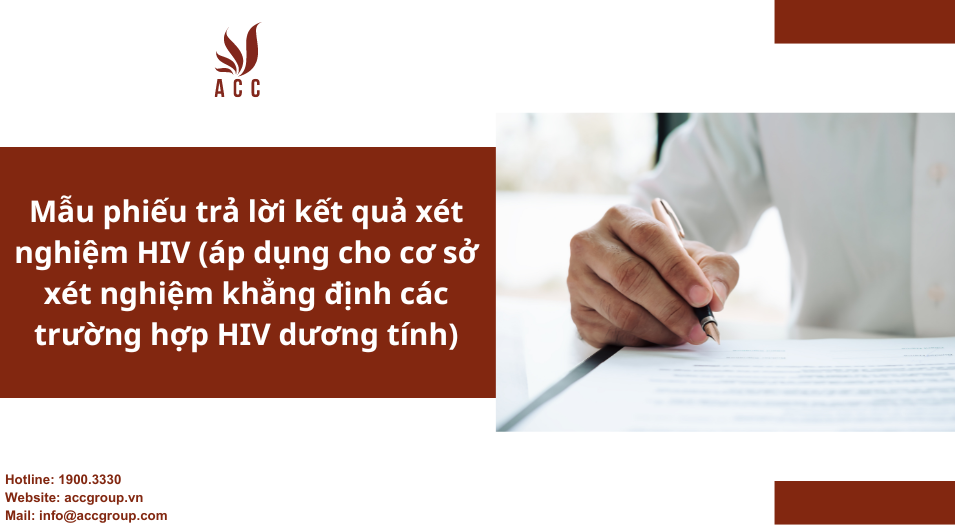 Mẫu phiếu trả lời kết quả xét nghiệm HIV (áp dụng cho cơ sở xét nghiệm khẳng định các trường hợp HIV dương tính)