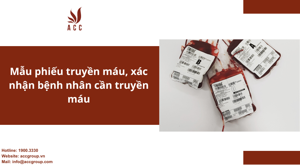 Mẫu phiếu truyền máu, xác nhận bệnh nhân cần truyền máu