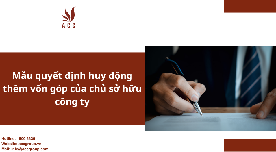 Mẫu quyết định huy động thêm vốn góp của chủ sở hữu công ty