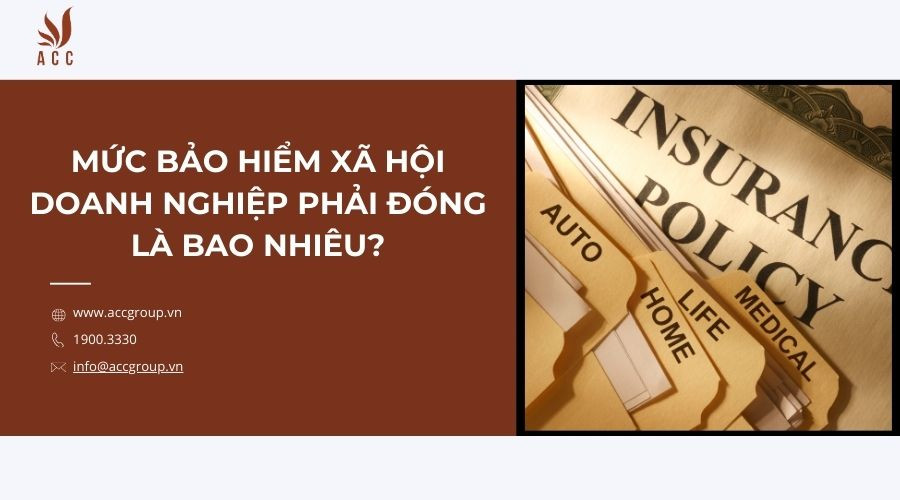 muc-bao-hiem-xa-hoi-doanh-nghiep-phai-dong-la-bao-nhieu