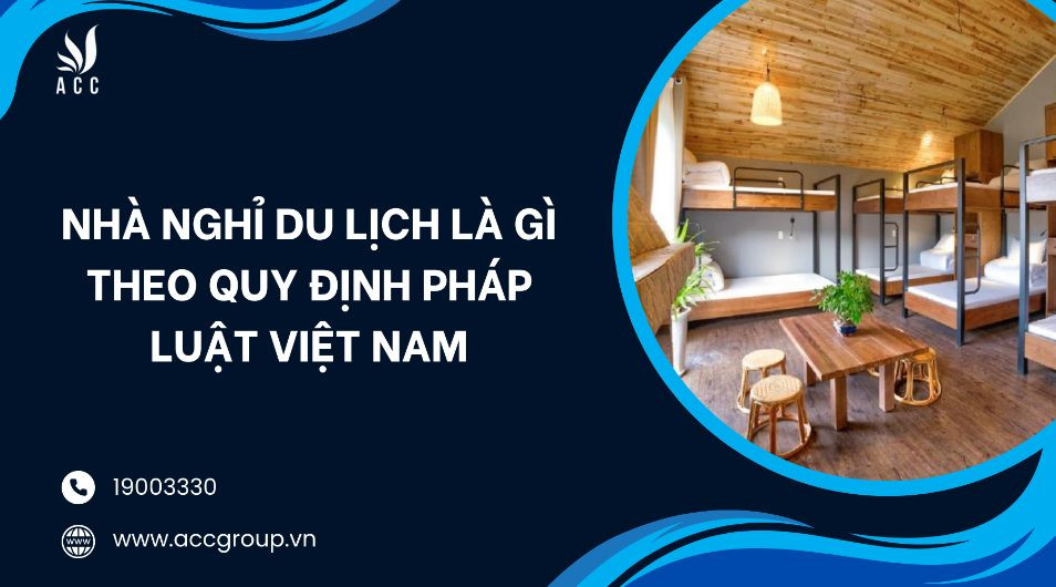 nha-nghi-du-lich-la-gi-theo-quy-dinh-cua-phap-luat-viet-nam