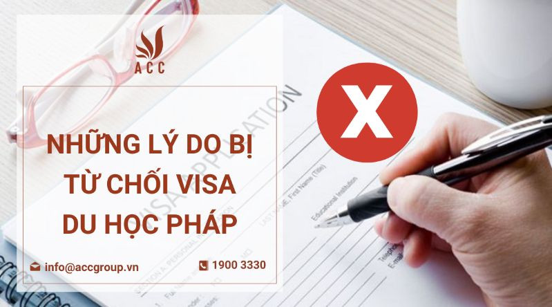 nhung-ly-do-bi-tu-choi-visa-du-hoc-phap