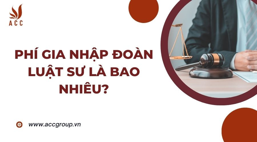 Phí gia nhập đoàn luật sư là bao nhiêu?