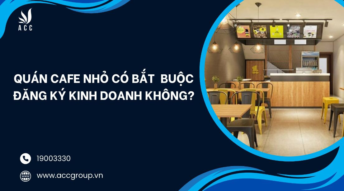 quan-cafe-nho-co-bat-buoc-dang-ky-kinh-doanh-khong