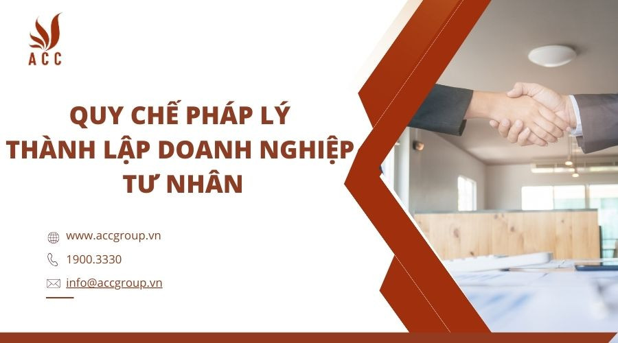 quy-che-phap-ly-thanh-lap-doanh-nghiep-tu-nhan