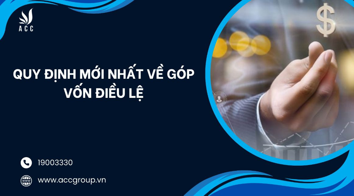 Quy định mới nhất về góp vốn điều lệ