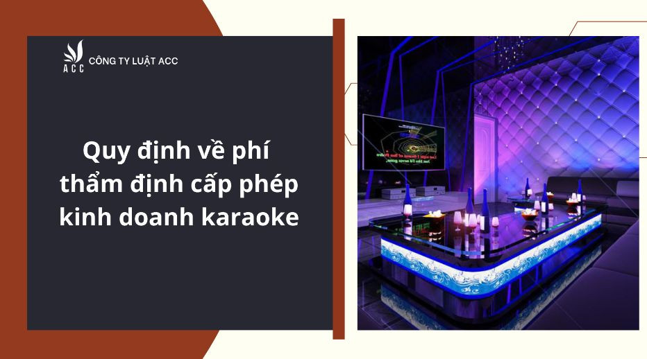 Quy định về phí thẩm định cấp phép kinh doanh karaoke