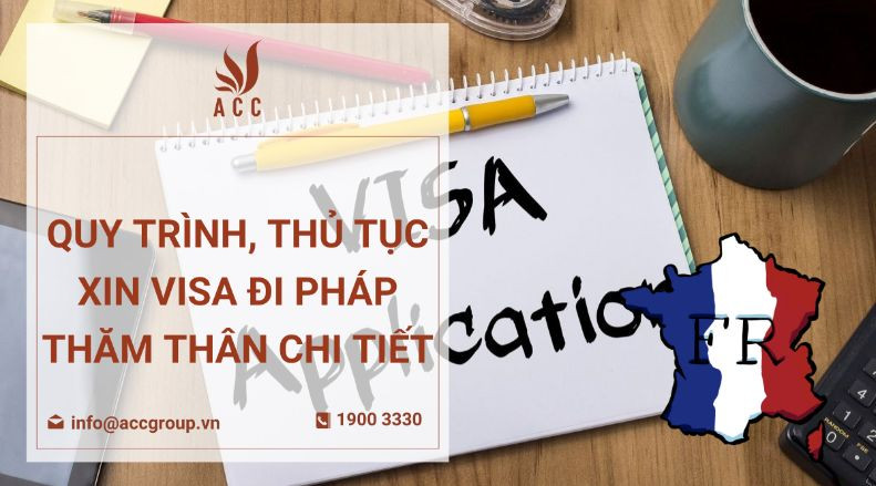 Quy trình, thủ tục xin visa đi Pháp thăm thân chi tiết
