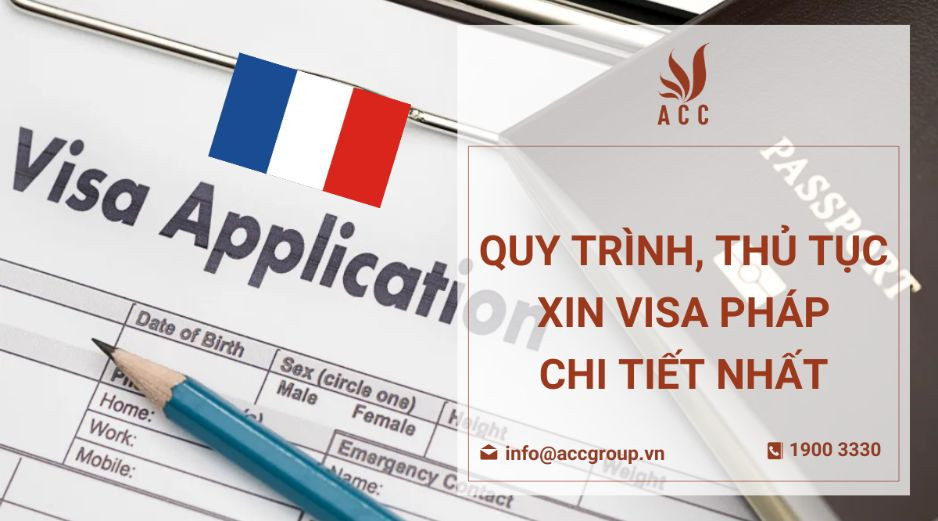 quy-trinh-thu-tuc-xin-visa-phap-chi-tiet-nhat