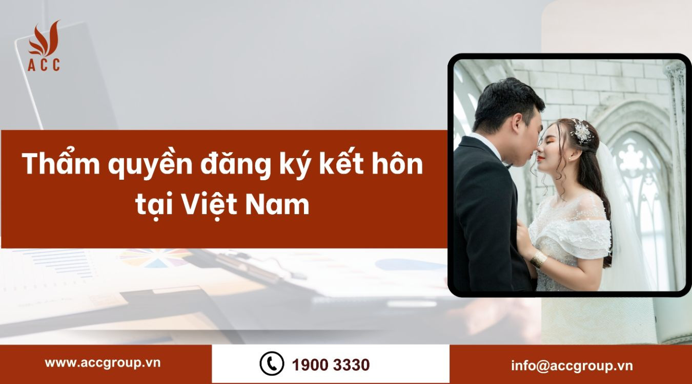 Thẩm quyền đăng ký kết hôn tại Việt Nam