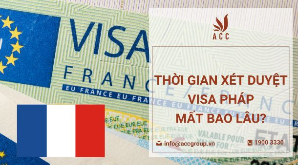 thoi-gian-xet-duyet-visa-phap-mat-bao-lau