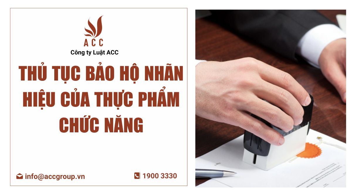 Thủ tục bảo hộ nhãn hiệu của thực phẩm chức năng