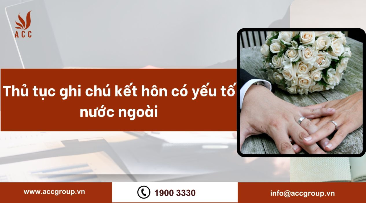 Thủ tục ghi chú kết hôn có yếu tố nước ngoài