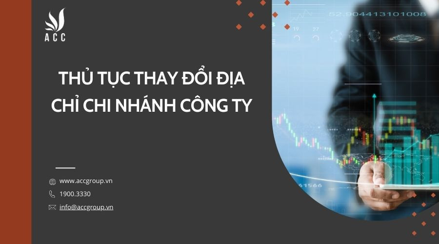 thu-tuc-thay-doi-dia-chi-chi-nhanh-cong-ty