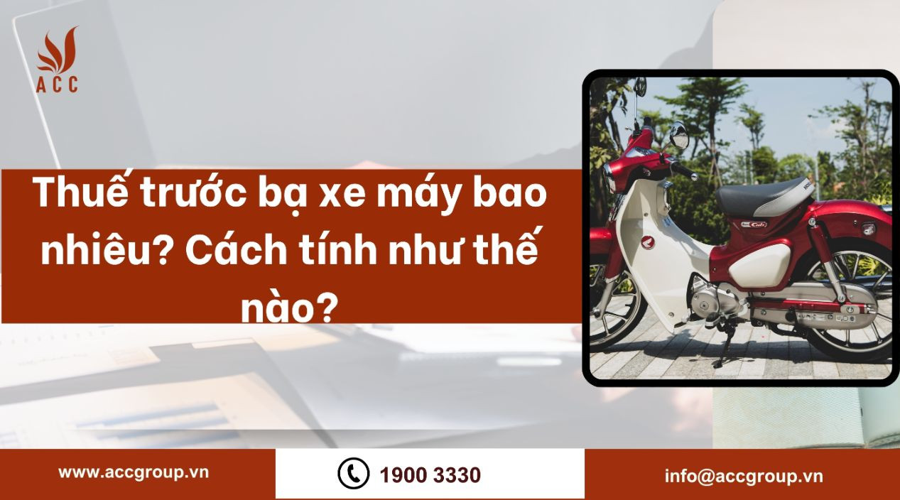 thue-truoc-ba-xe-may-bao-nhieu-cach-tinh-nhu-the-nao