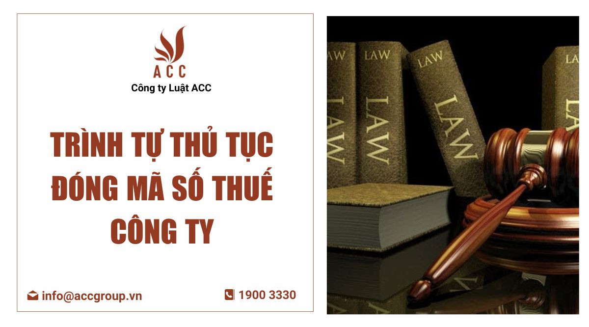 Trình tự thủ tục đóng mã số thuế công ty