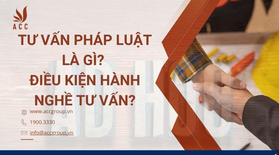 Tư vấn pháp luật là gì? Điều kiện hành nghề tư vấn?