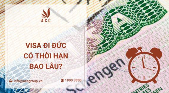 Visa đi Đức có thời hạn bao lâu?