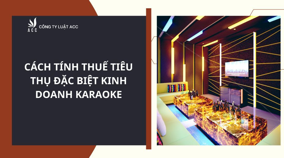 cach-tinh-thue-tieu-thu-dac-biet-kinh-doanh-karaoke