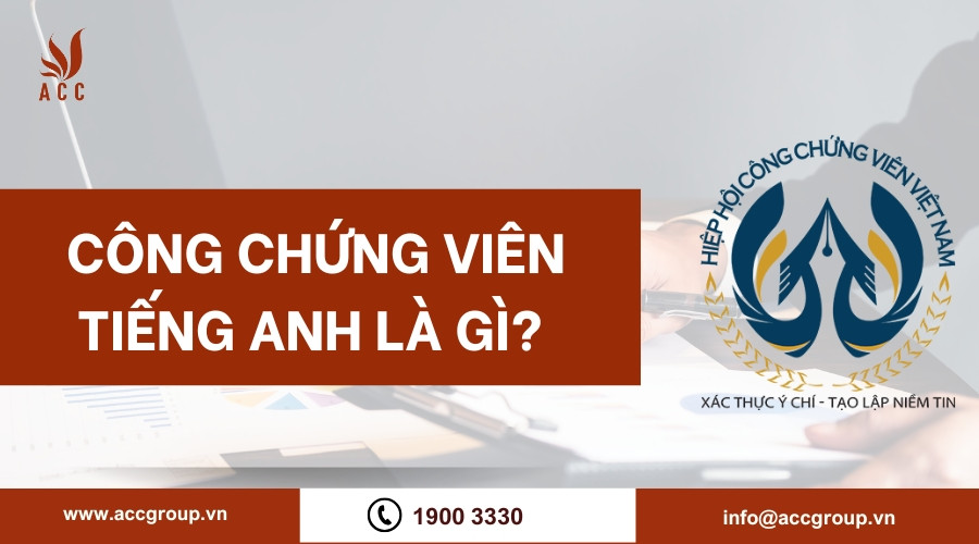 Công chứng viên tiếng Anh là gì?