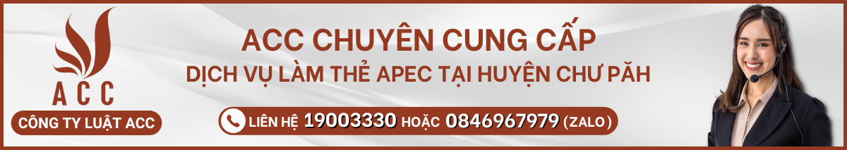 Dịch vụ làm thẻ APEC tại Huyện Chư Păh