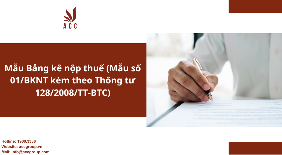 Mẫu Bảng kê nộp thuế (Mẫu số 01/BKNT kèm theo Thông tư 128/2008/TT-BTC)