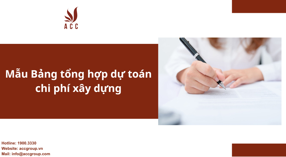 Mẫu Bảng tổng hợp dự toán chi phí xây dựng