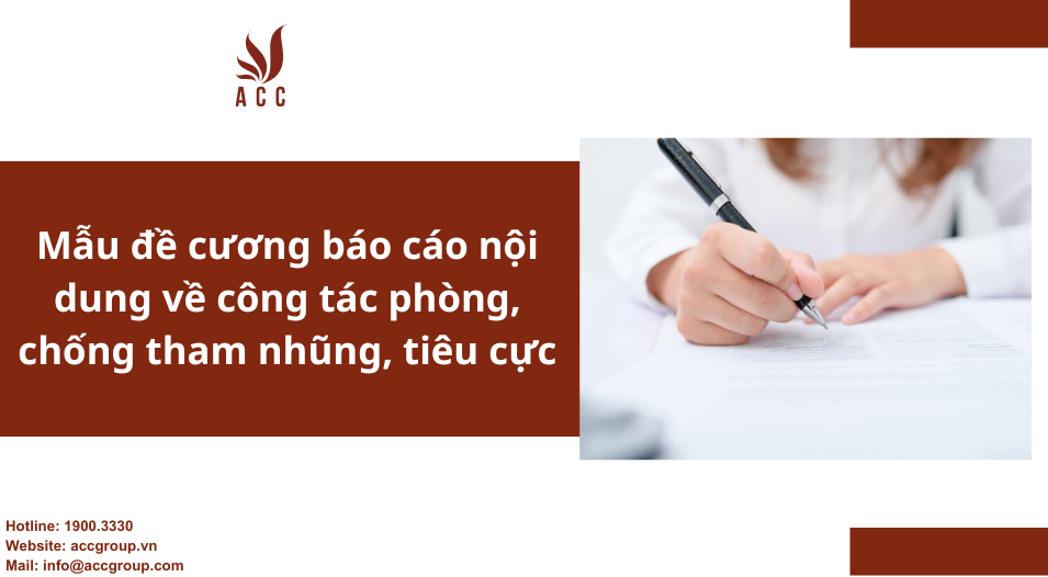 Mẫu đề cương báo cáo nội dung về công tác phòng, chống tham nhũng, tiêu cực