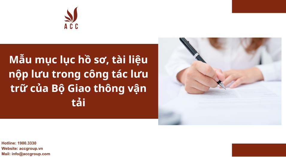 mau-muc-luc-ho-so-tai-lieu-nop-luu-trong-cong-tac-luu-tru-cua-bo-giao-thong-van-tai