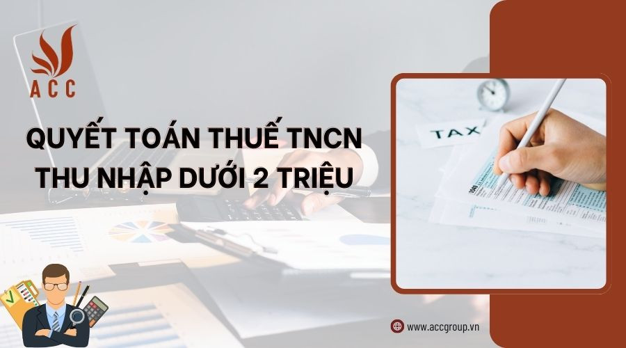 quyet-toan-thue-tncn-thu-nhap-duoi-2-trieu