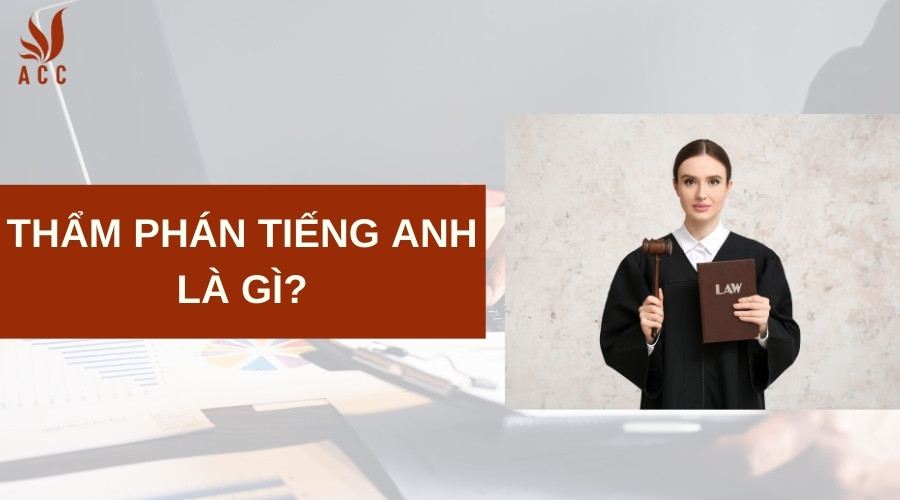 Thẩm phán tiếng anh là gì?