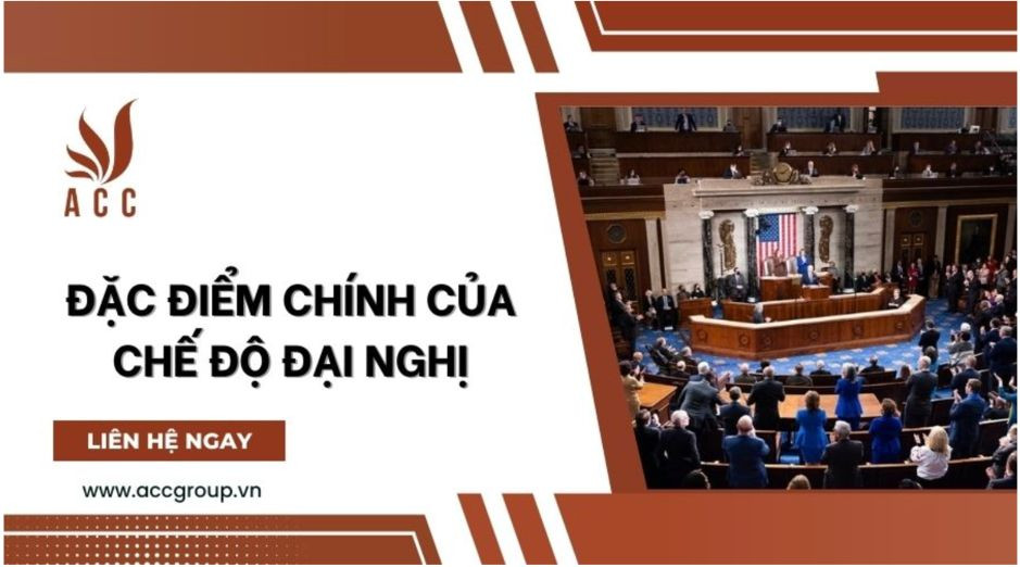 Đặc điểm chính của chế độ đại nghị