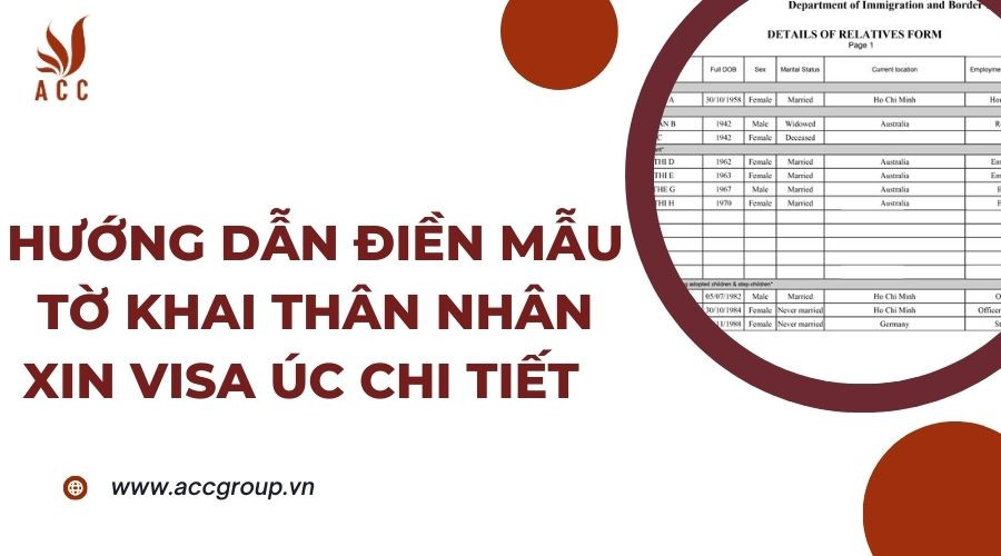 Hướng dẫn điền mẫu tờ khai thân nhân xin visa Úc chi tiết