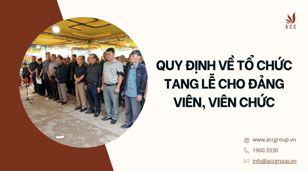Quy định về tổ chức tang lễ cho đảng viên, viên chức
