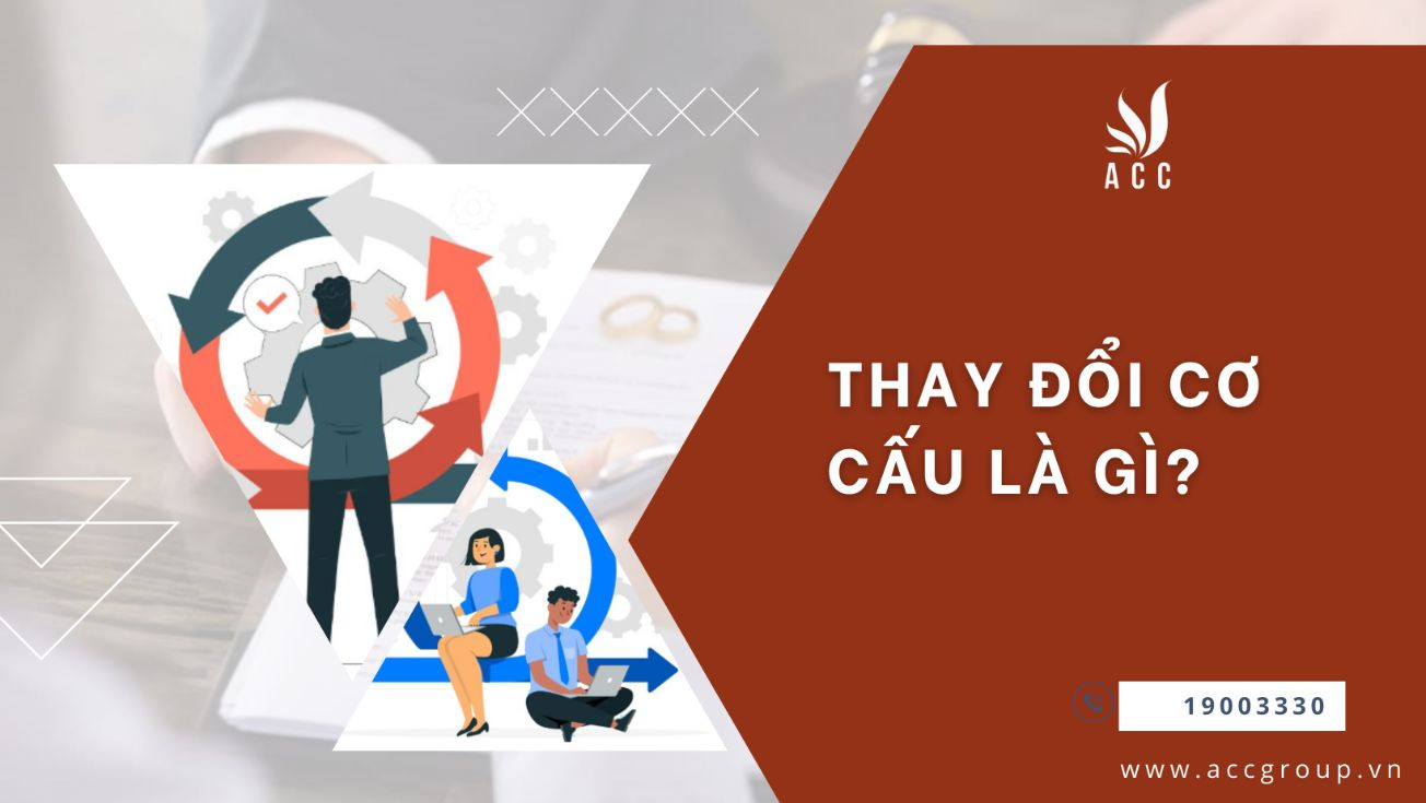 thay-doi-co-cau-la-gi
