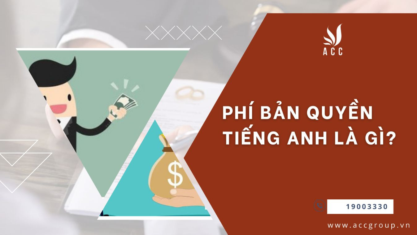 Phí bản quyền tiếng Anh là gì?