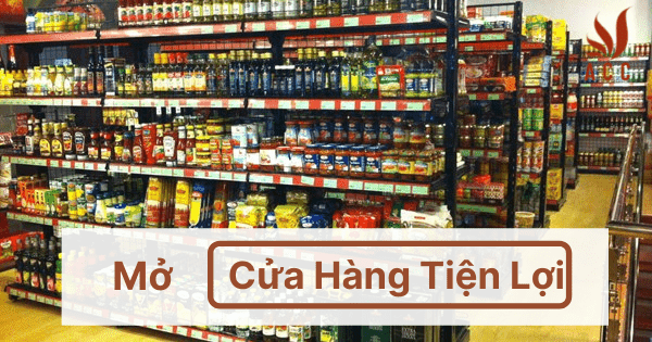 Mở Cửa Hàng Tiện Lợi, Chi phí mở Cửa Hàng Tiện Lợi năm 2021