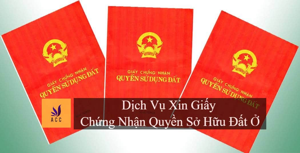 Dịch vụ xin cấp giấy chứng nhận quyền sử dụng đất ở