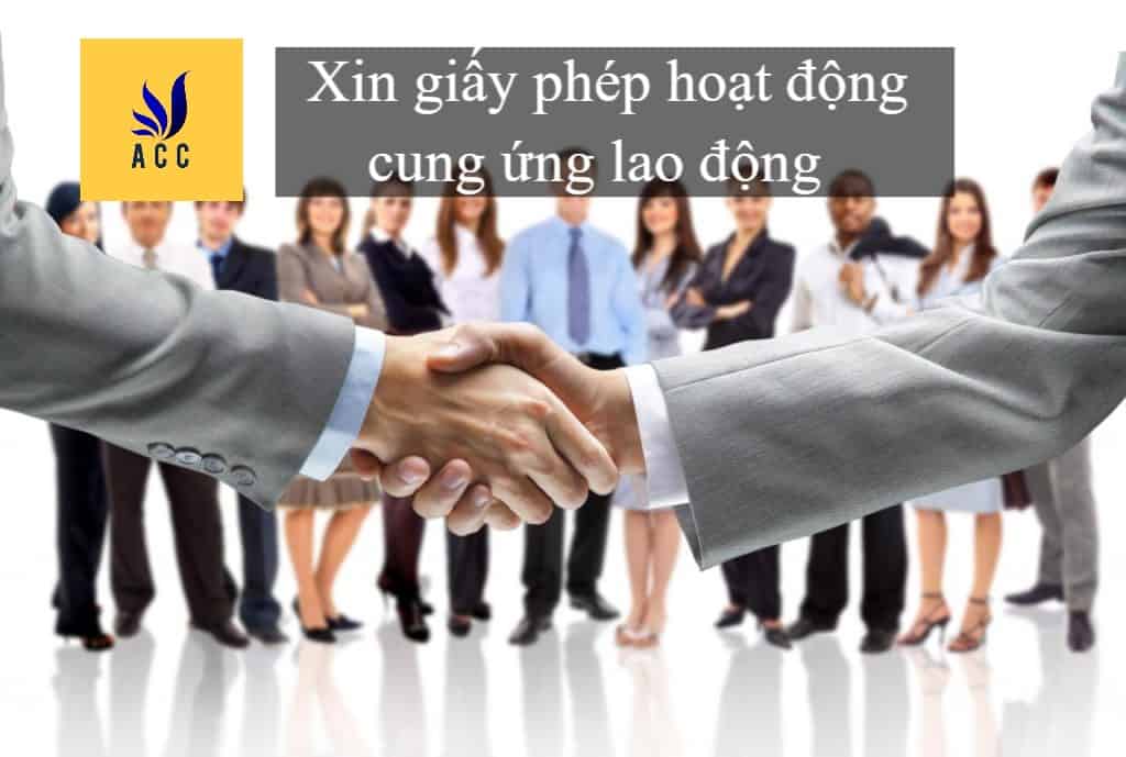 Xin giấy Giấy phép hoạt động cho thuê lại lao động