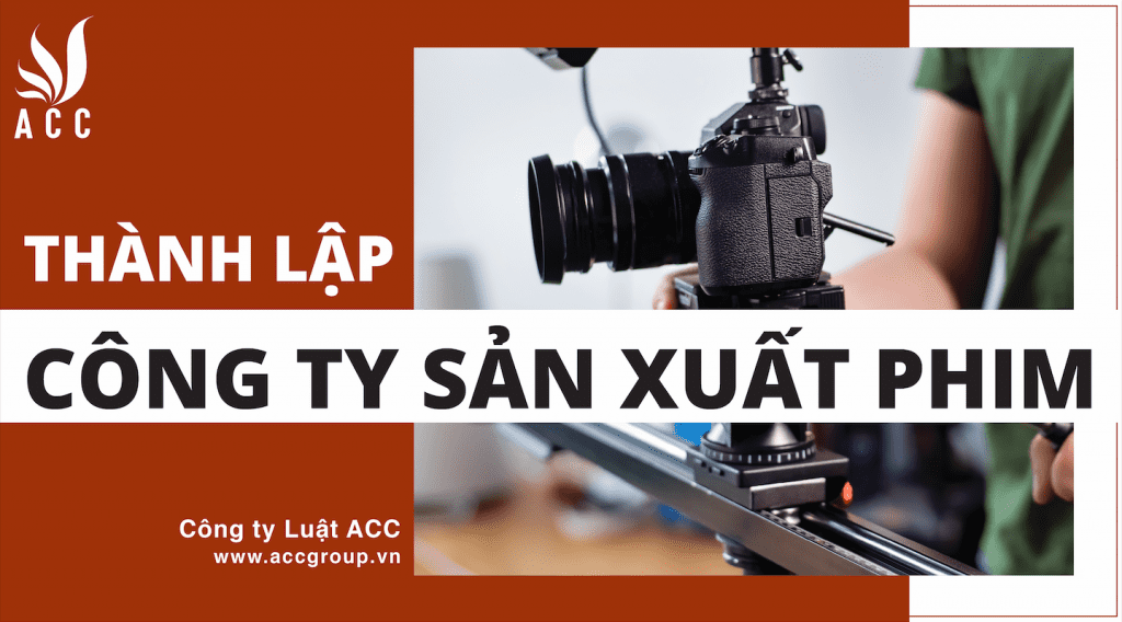 Thành Lập Công Ty Sản Xuất Phim