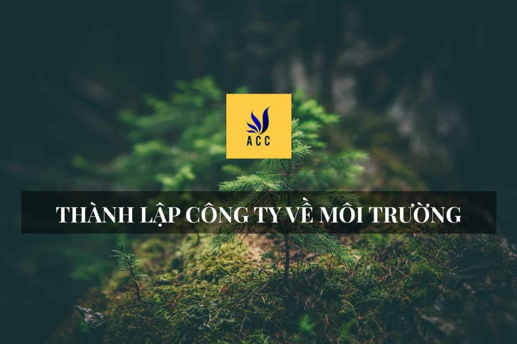 Thủ Tục Mở Công Ty Về Môi Trường