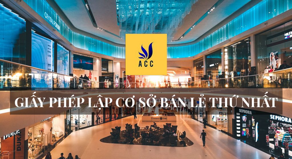 giấy phép lập cơ sở bán lẻ thứ nhất