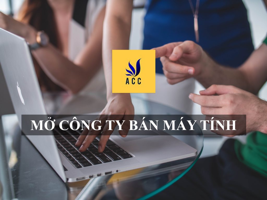 Mở công ty bán máy tính